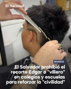 El Salvador prohíbe el corte Edgar en escuelas como parte de la campaña cultural de Nayib Bukele