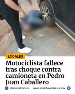 Fatal accidente entre camioneta y motocicleta en Pedro Juan Caballero deja un fallecido